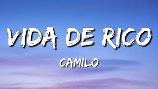 Camilo - Vida de Rico (Letra\Lyrics)