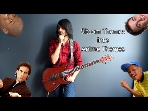 Turning Sitcom Themes into Anime Themes