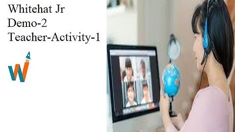 Whitehat Jr Demo-2 Teacher Activity 1|whitehat Jr-Demo