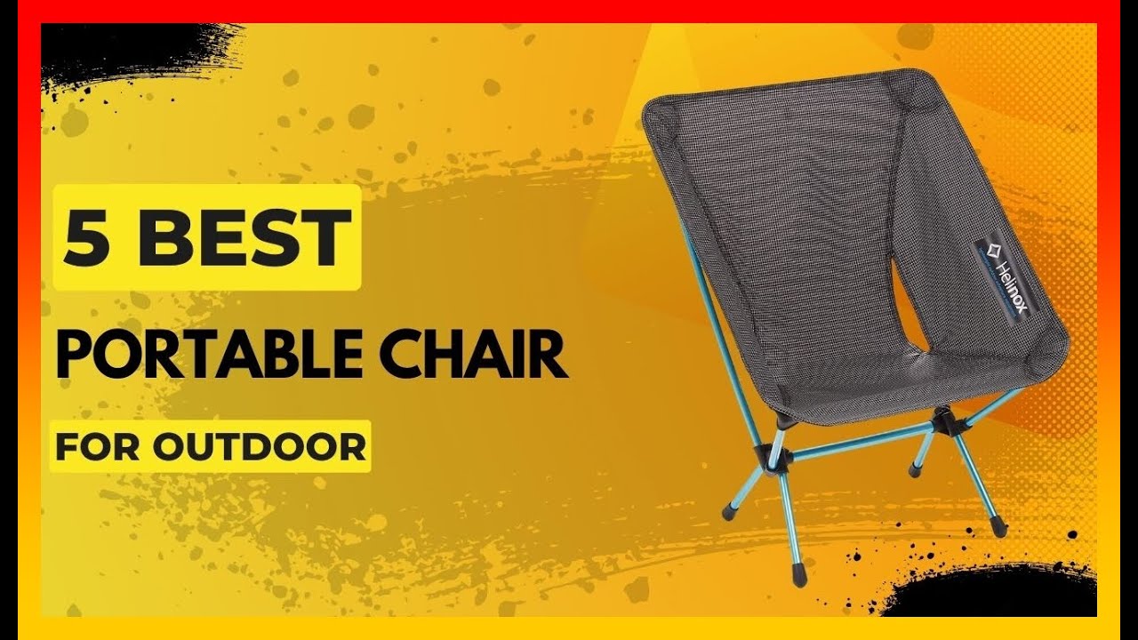 Best Portable Outdoor Chair on Amazon ️ Top 5 Tested & Buying Guide