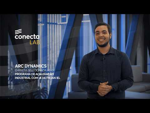 Conecta Lab: conheça a Arc Dynamics | Firjan IEL
