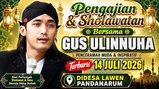 PENGAJIAN TERBARU GUS ULINNUHA DIDESA LAWEN KEC. PANDANARUM KAB. BANJARNEGAR 14 JULI 2026