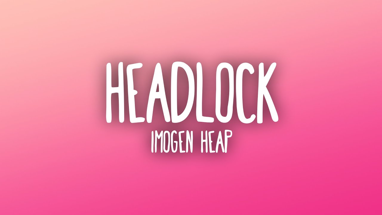 Imogen Heap - Headlock (Sub. Español + Lyrics) - YouTube Music