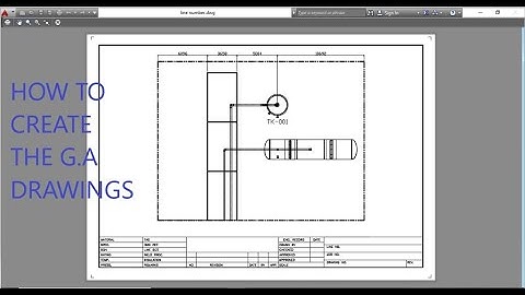 [CADWORX PLANT]_5 HOW TO CREATE G.A DRAWINGS