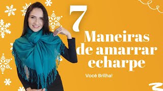 7 maneiras de amarrar echarpe/lenço #lenco #echarpe #cachecol