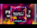 Proj3ct 7  money maker otb music