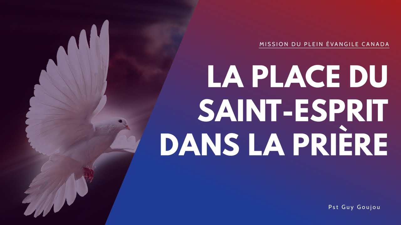 LA PLACE DU SAINT-ESPRIT DANS LA PRIÈRE | Mardi du Saint-Esprit | Pst ...