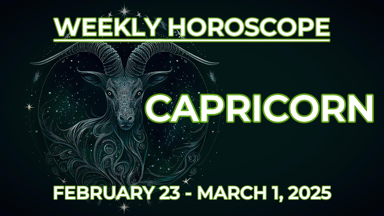 🛑 Capricorn Weekly Horoscope (Feb 23 Mar 1, 2025) Big Decisions