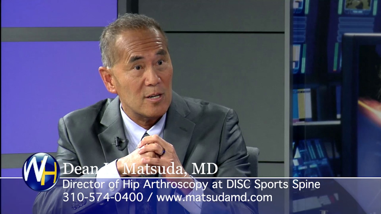New Advances in Hip Surgery with Marina del Rey, CA Orthopedic Surgeon Dean K Matsuda, MD YouTube