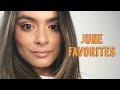 JUNE Beauty Favorites | Nadia Vega