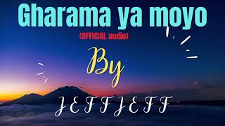 JEFFJEFF-GHARAMA YA MOYO USIOKATA TAMAA