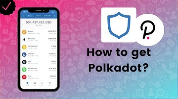 How to get Polkadot on Trust Wallet? - Trust Wallet Tips