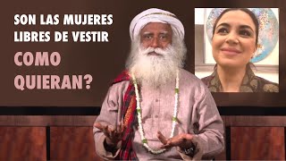 ¿Son las mujeres libres de vestir como quieran? (Sadhguru)