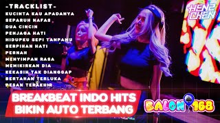 DJ BREAKBEAT INDO HITS SUPER GALAU 2024 AUTO TERBANG SPESIAL REQ BALON168