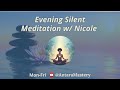 Evening 20-Min Silent Meditation w/ Nicole (day 495)