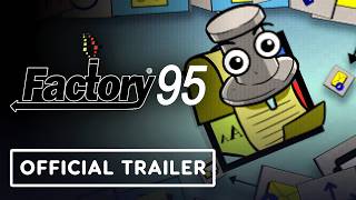 Factory 95 - Official Launch Trailer