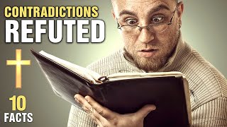 10 Bible Contradictions That Are NOT Actually Contradictions