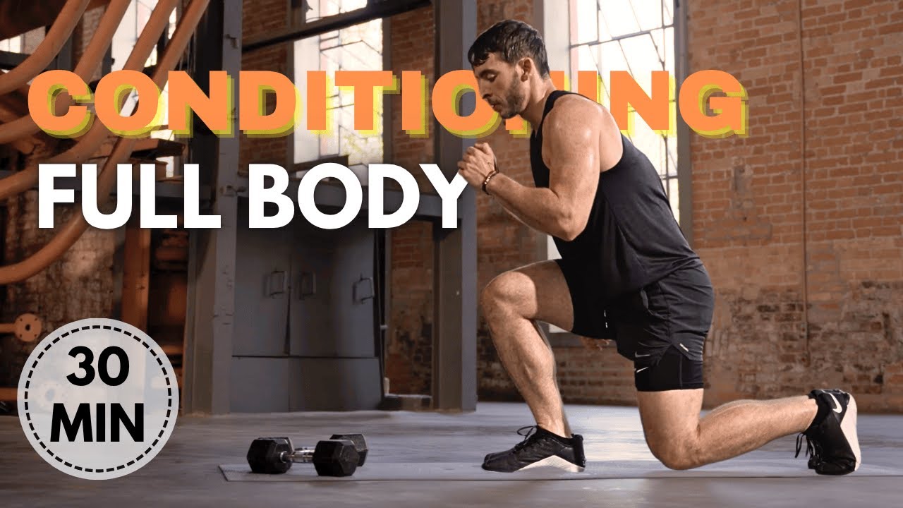 30-Minute Full Body Conditioning Workout + Cardio Burn