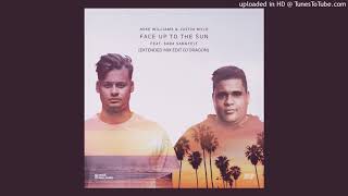 Mike Williams  Justin Mylo Ft Sara Sangfelt  Face Up To The Sun extended Mix