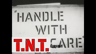 TNT HANDLE WITH CARE  WWII MUNITIONS DOCUMENTARY 33074