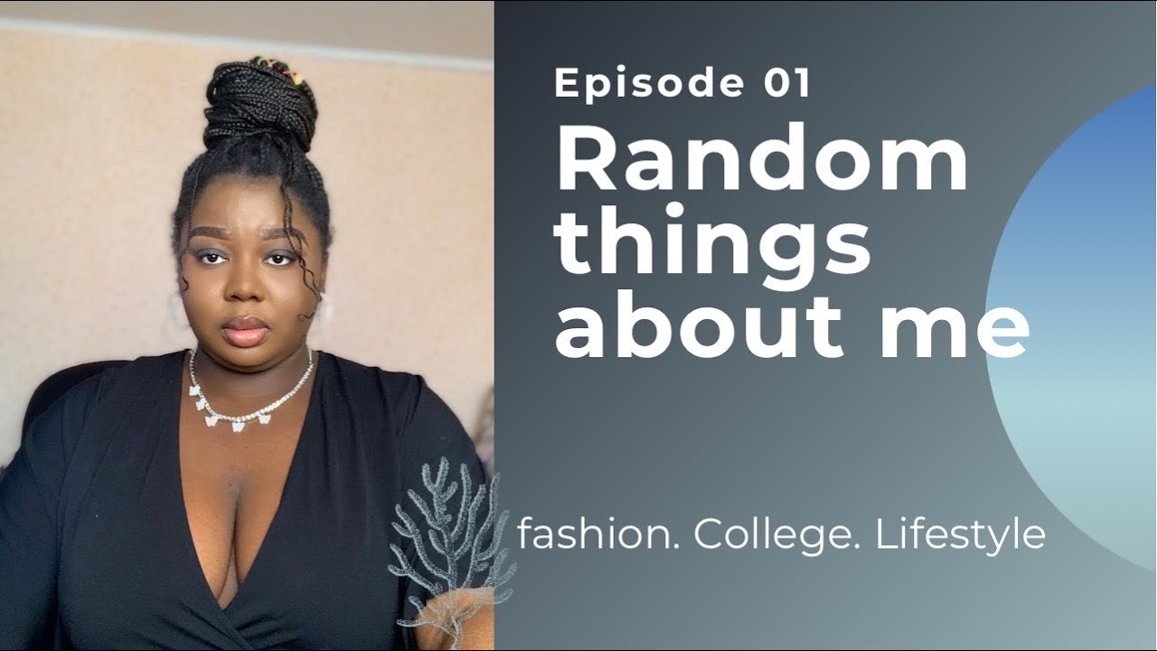 Get to know me: 10 random things about me. - YouTube