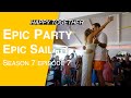 Epic party epic sail season 7 ep 7
