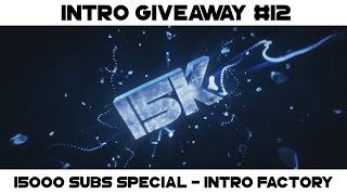 Intro Giveaway #12 - 15000 SUBS SPECIAL [CLOSED]