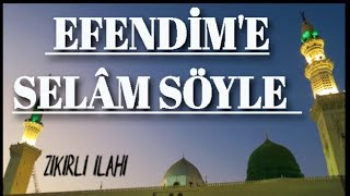 Efendime Selam Söyle (Zikirli İlahi)| Muhammed Ezgen - İlahi Faslı Resimi