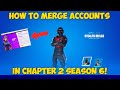 (UPDATED) HOW TO MERGE FORTNITE ACCOUNTS IN CHAPTER 2 SEASON 6! (Fortnite Account Merging)