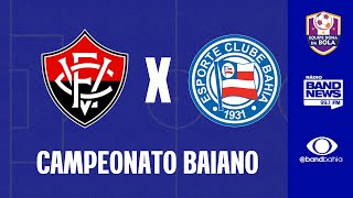 CAMPEONATO BAIANO | VITÓRIA X BAHIA