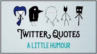Little Fears Presents: Twitter Quotes
