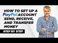 How To Set Up A Paypal Account 2020 | Send, Receive, and Transfer Money - Step by Step