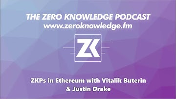 ZKPodcast: ZKPs in Ethereum with Vitalik Buterin & Justin Drake