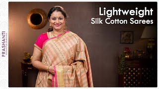 Lightweight Silk Cottons By Prashanti 26 January 2022