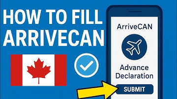 How to Fill ArriveCAN for Advance Customs Declaration (Step-by-Step Guide)