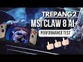TREPANG2 MSI Claw 8 AI Plus Performance Test