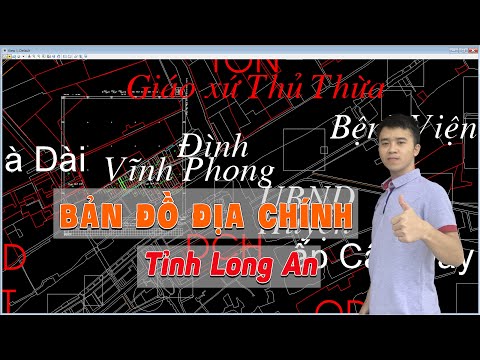 Video Chia sẽ Full Bản Đồ Địa Chính Tỉnh Long An - youtube