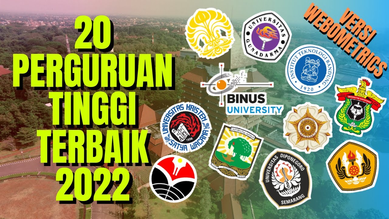 20 Perguruan Tinggi Terbaik Di Indonesia 2022 Versi Webometrics!!