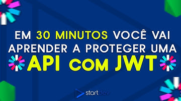 Em 30 minutos VOCÊ vai aprender a PROTEGER uma API com JWT
