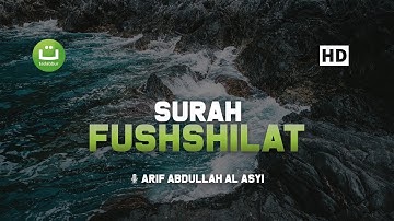 Tadabbur Surah Fushshilat سورة فصلت - Arif Abdullah Al-Asyi | Tadabbur Daily