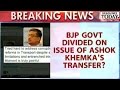 Govt Divided Issue Ashok Khemka's