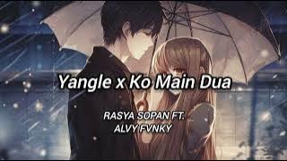 DJ Yangle x Ko Main Dua Terbaru 2024 Viral Tik Tok Mengkane  | Ft @vy_Sopan