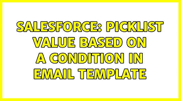 Salesforce: picklist value based on a condition in Email template