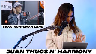 JuanThugs n Harmony "Bakit Ngayon Ka Lang" [REACTION]