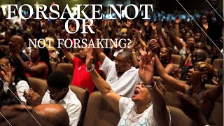 Forsake Not the Assembly Of Yourselves, or Not Forsaking?