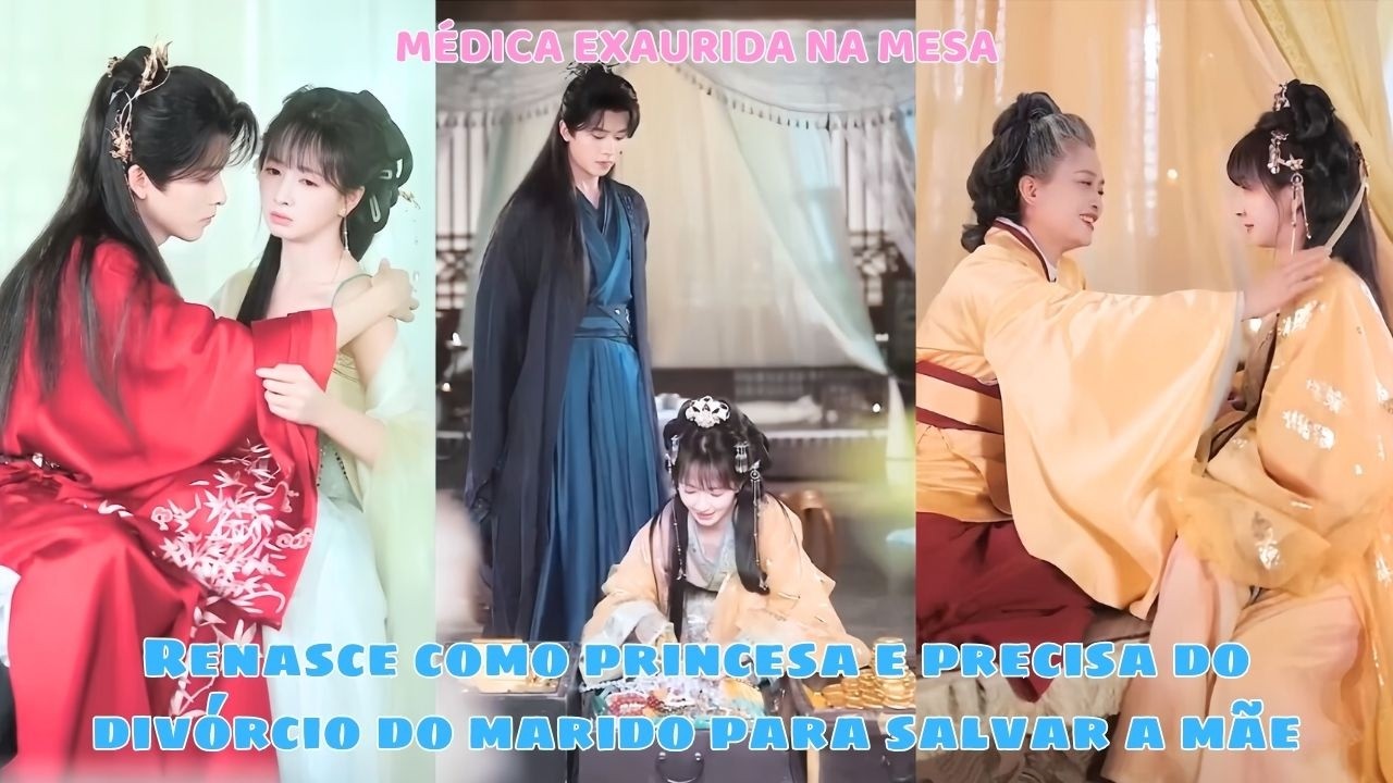 Médica exaurida na mesa renasce como princesa e precisa do divórcio do marido para salvar a mãe ✨🏥👑