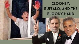 Clooney, Ruffalo, and the Bloody Hand