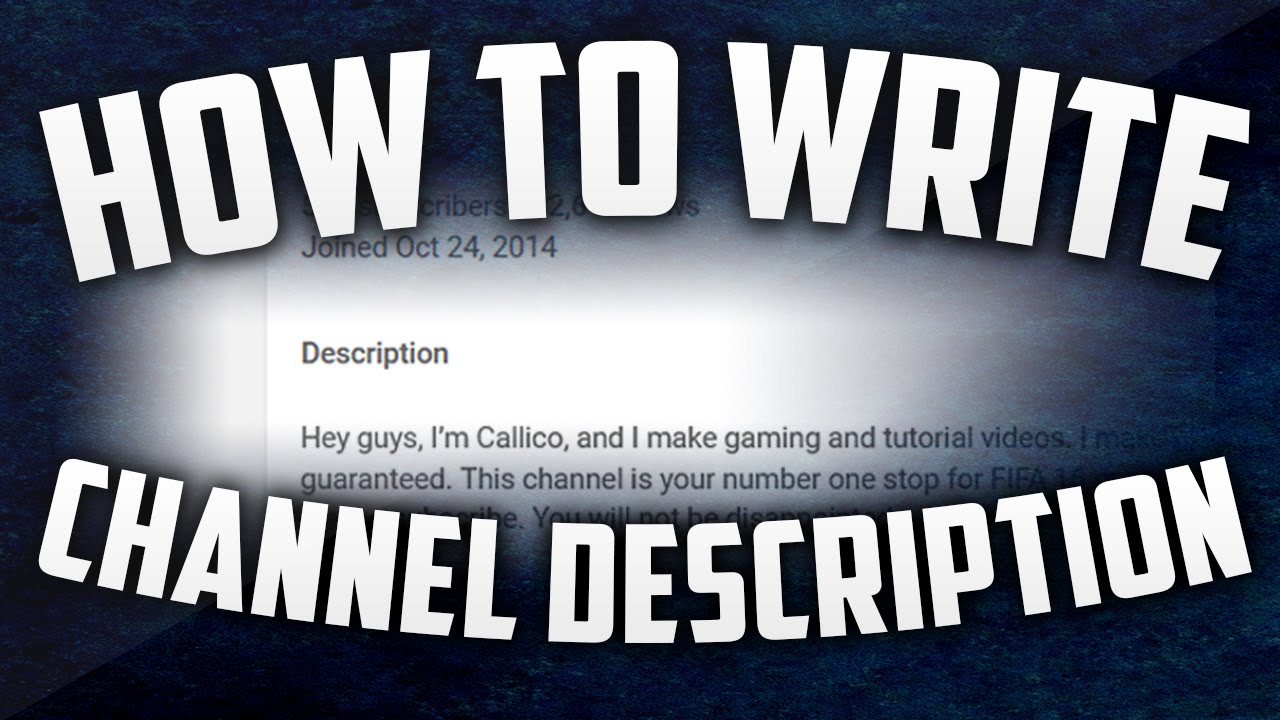 How To Write The Perfect YouTube Channel Description