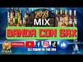 Mix de banda con sax 2023 banda bandamix mix dj