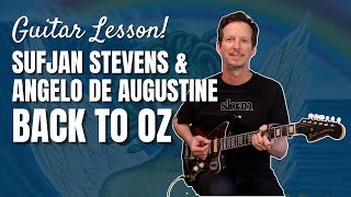 Sufjan Stevens and Angelo De Augustine - Back to Oz - Guitar Lesson and Tutorial